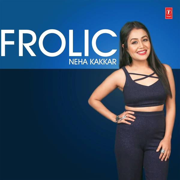 Frolic Neha Kakkar