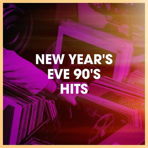 New Year's Eve 90's Hits