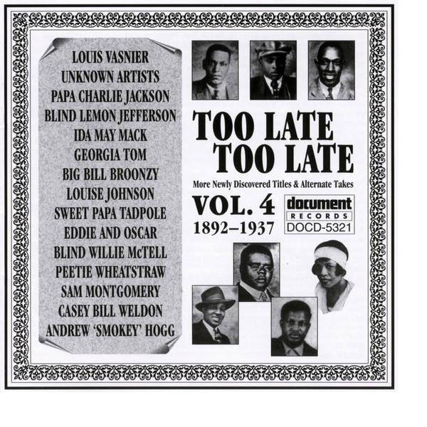 Too Late, Too Late Vol. 4 1892-1937