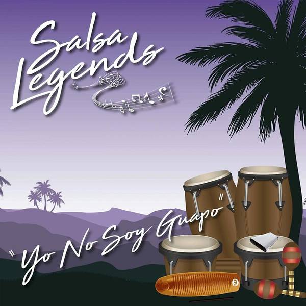 Salsa Legends / Yo No Soy Guapo