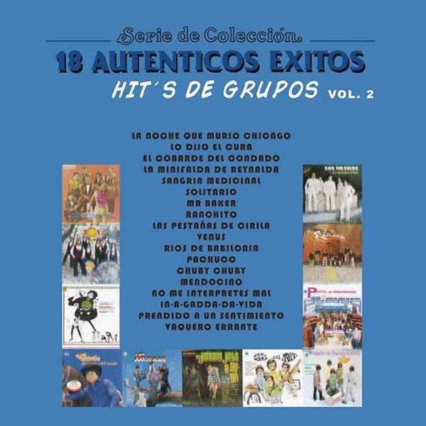 Serie de Colección 18 Auténticos Éxitos  Hit´s de Grupos, Vol. 2