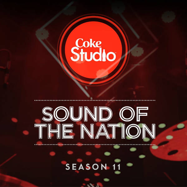 Coke Studio Season 11 (Sound of The Nation)