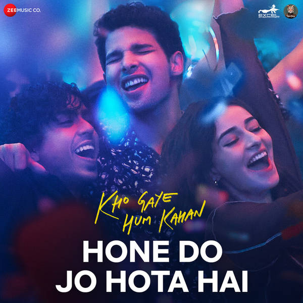 Hone Do Jo Hota Hai (From "Kho Gaye Hum Kahan")