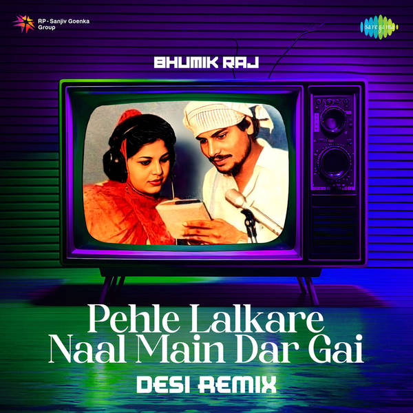 Pehle Lalkare Naal Main Dar Gai - Desi Remix