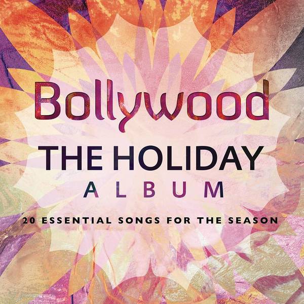 Bollywood: the Holiday Album