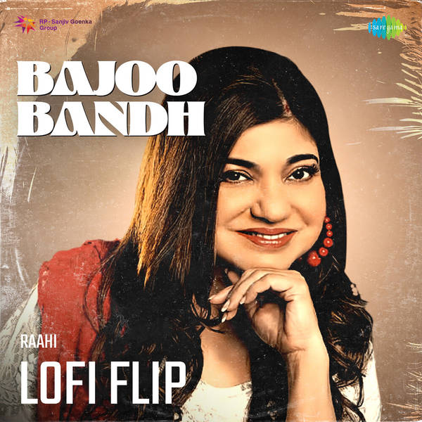 Bajoo Bandh Lofi Flip