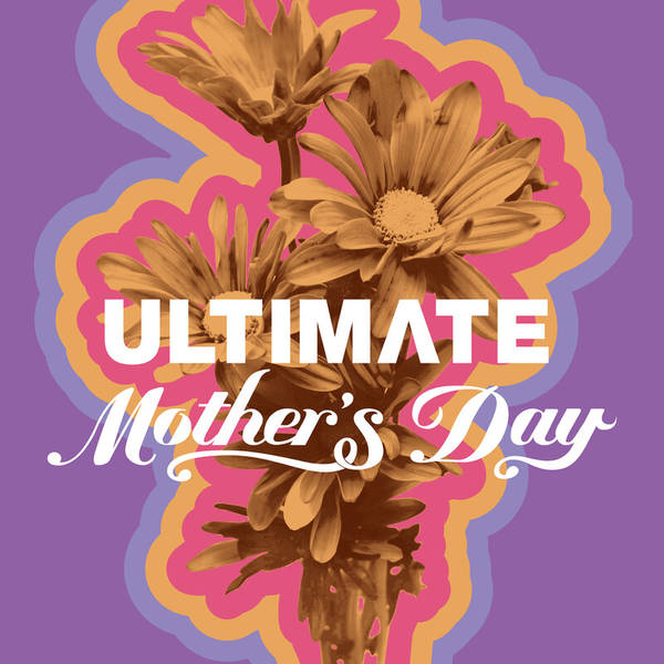 Ultimate Mother's Day