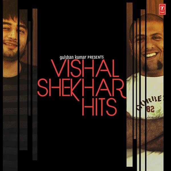 Vishal - Shekhar Hits-hover