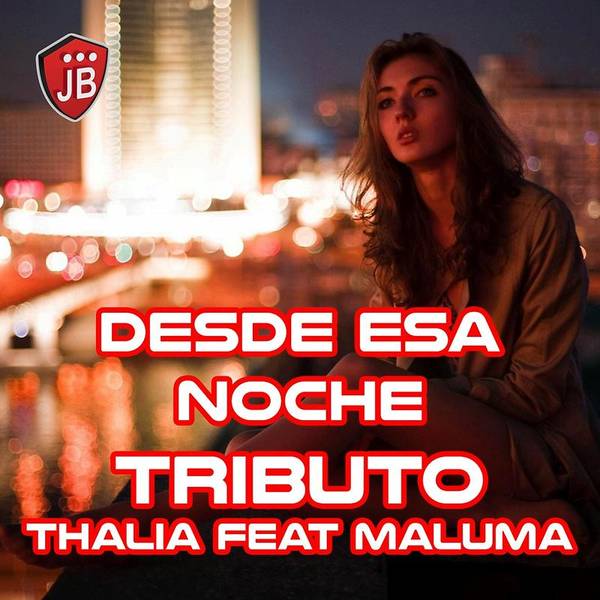 Desde Esa Noche (Tributo Thalia Feat. Maluma)-hover