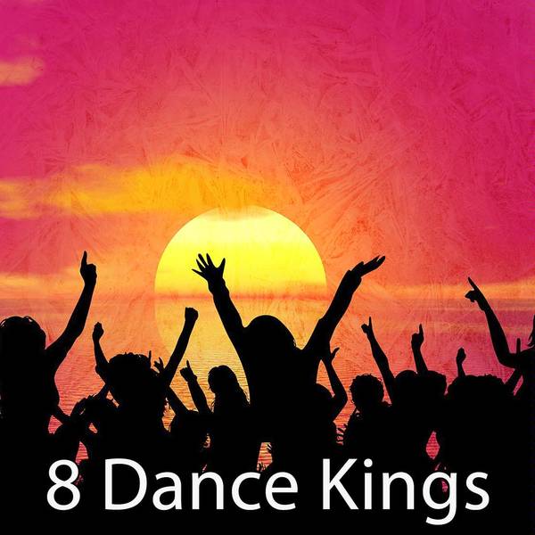 8 Dance Kings