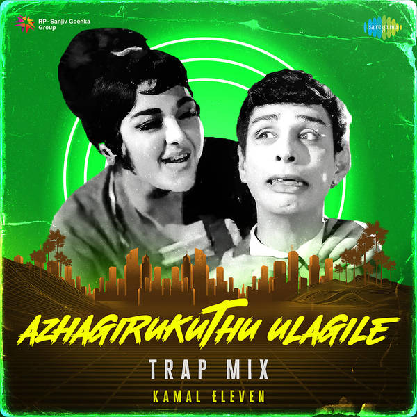 Azhagirukuthu Ulagile - Trap Mix