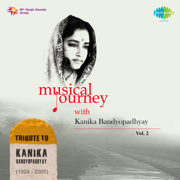 Musical Journey With Kanika Banerjee,Vol. 2