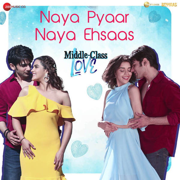 Naya Pyaar Naya Ehsaas (From "Middle Class Love")