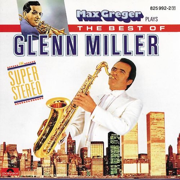 Max Greger Plays The Best Of Glenn Miller-hover