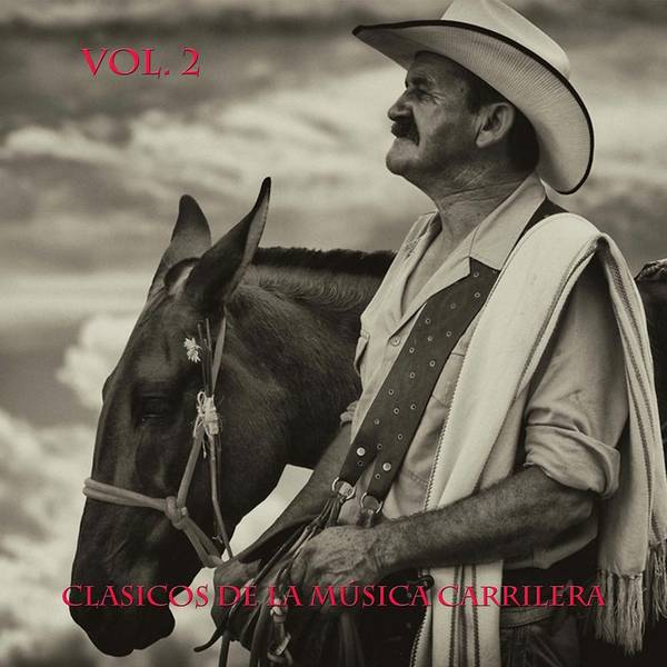 Clasicos De La Musica Carrilera Vol 2