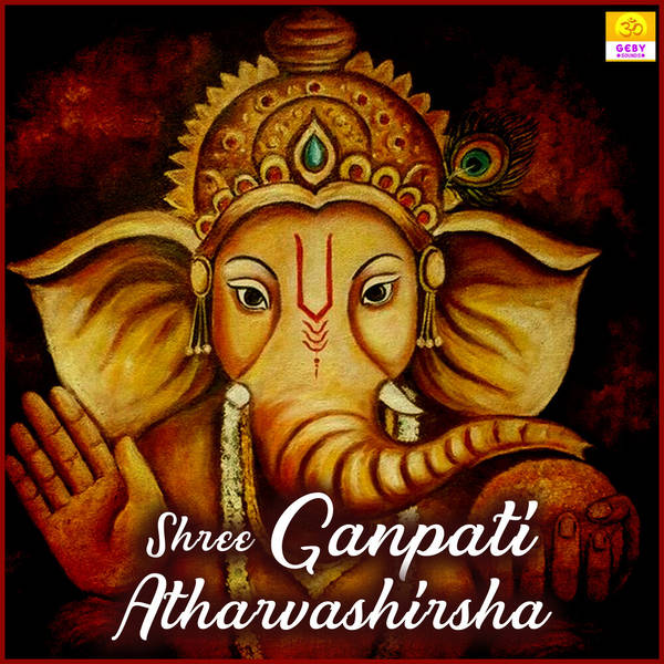 Shree Ganpati Atharvashirsha