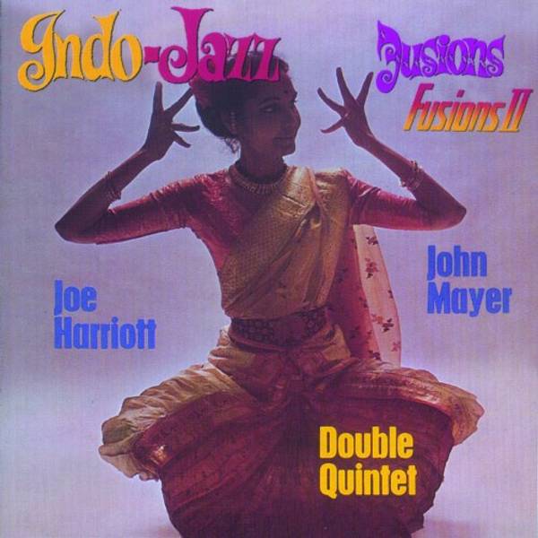 Indo Jazz Fusions I and II
