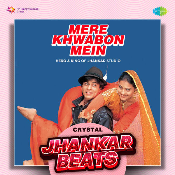 Mere Khwabon Mein - Crystal Jhankar Beats