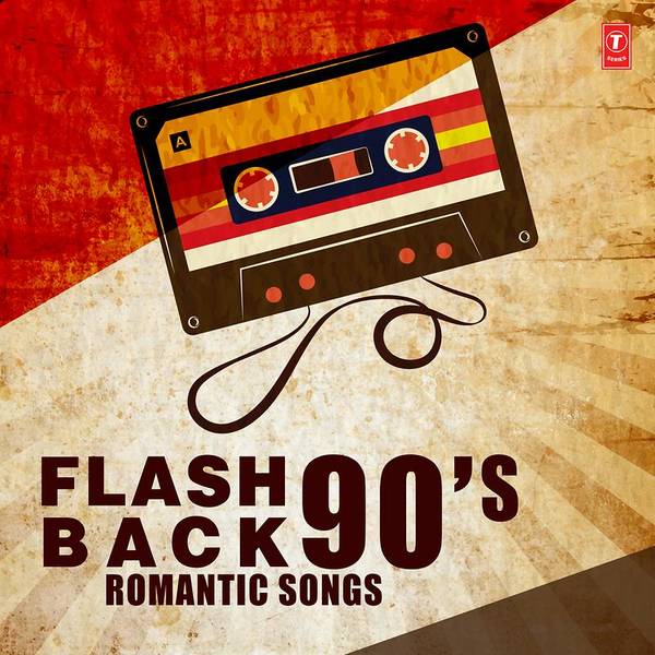 Flash Back 90's Romantic Songs