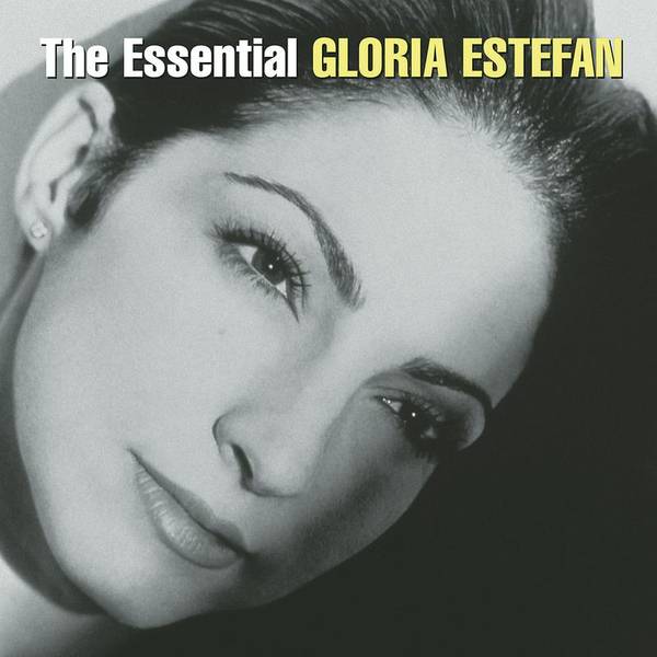 The Essential Gloria Estefan