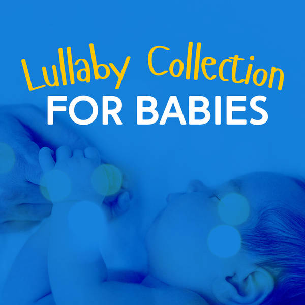 Lullaby Collection for Babies