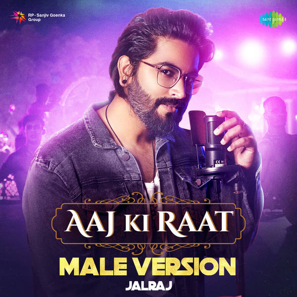 Aaj Ki Raat - Male Version