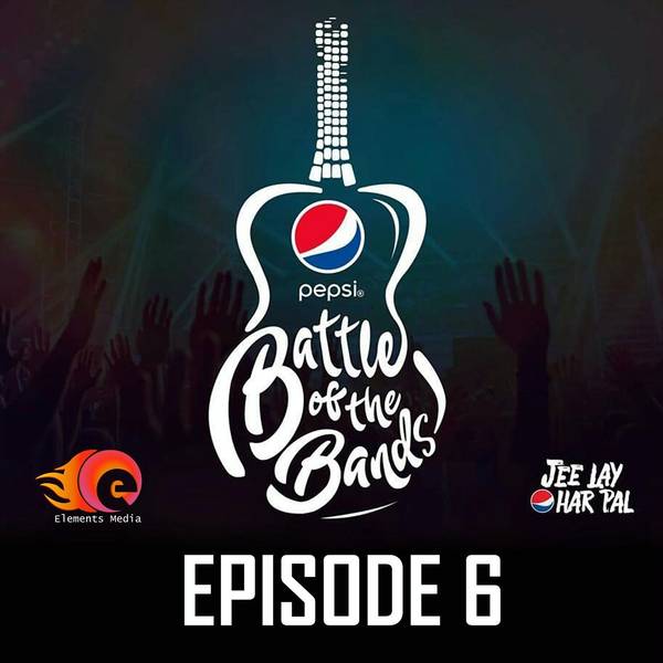 PepsiBattleOfTheBands Episode 6