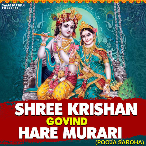 Shree Krishan Govind Hare Murari