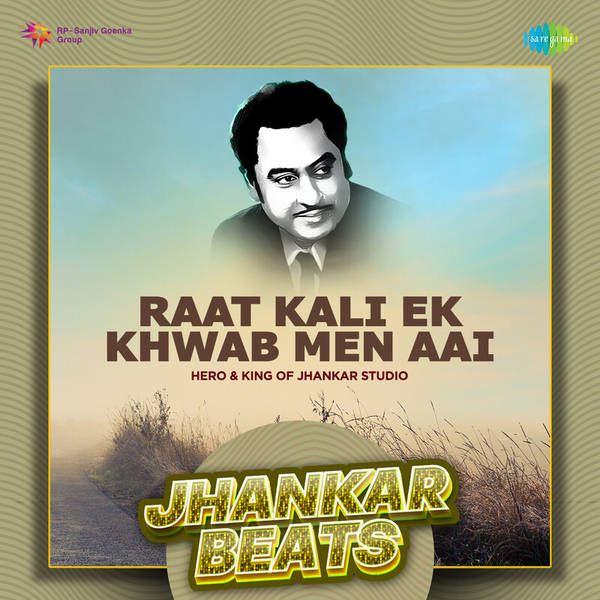 Raat Kali Ek Khwab Men Aai - Jhankar Beats-hover