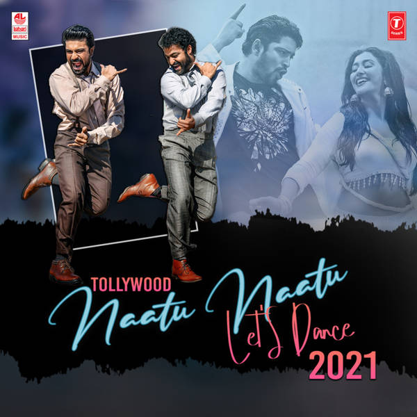 Tollywood Naatu Naatu - Let's Dance - 2021