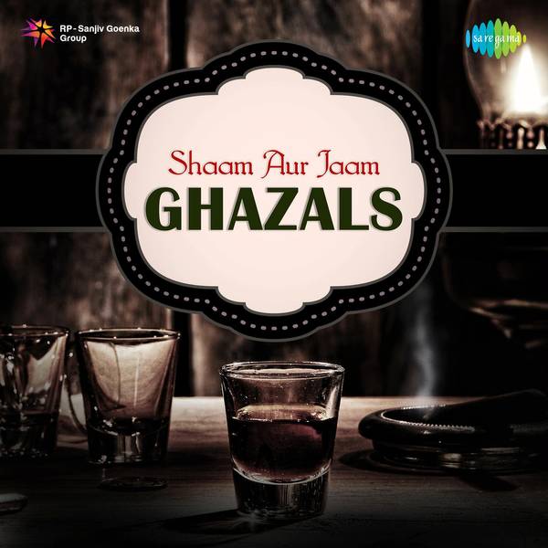 Shaam Aur Jaam - Ghazals