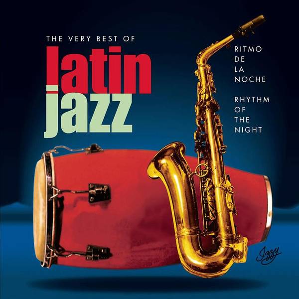 Ritmo de la Noche/Rhythm Of The Night - The Very Best Of Latin Jazz