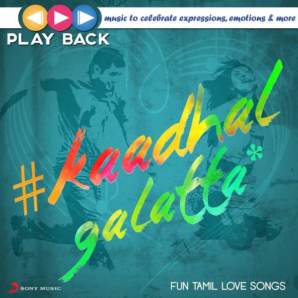 Playback: Kaadhal Galatta - Fun Tamil Love Songs