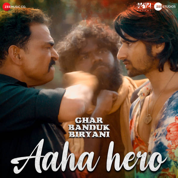 Aaha Hero (From "Ghar Banduk Biryani - Hindi")