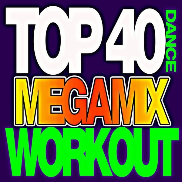 Top 40 Megamix Dance Workout-hover
