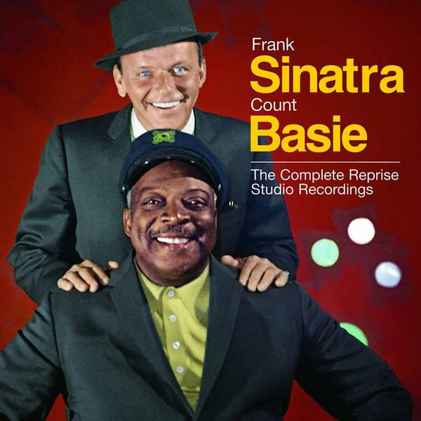Sinatra/Basie: The Complete Reprise Studio Recordings