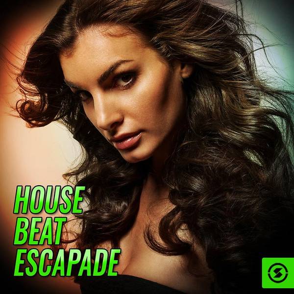 House Beat Escapade