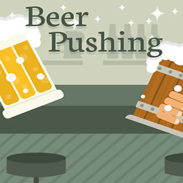 Beer Pushing