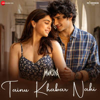 Tainu Khabar Nahi (From "Munjya")