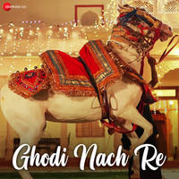 Ghodi Nach Re