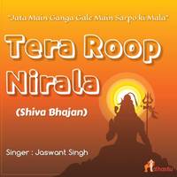 Tera Roop Nirala (Shiva Bhajan)