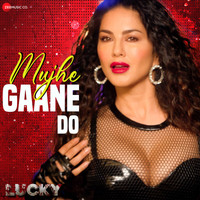 Mujhe Gaane Do (From "Lucky")