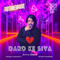 Dard Ke Siva  (Futurewave Season 1)
