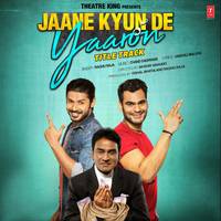 Jaane Kyun De Yaaron