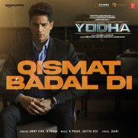 Qismat Badal Di (From "Yodha")