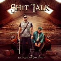 Shit Talk (feat. Deep Jandu)