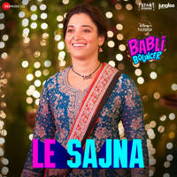 Le Sajna (From "Babli Bouncer")