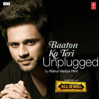 Baaton Ko Teri (Unplugged)