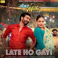 Late Ho Gayi (From Lukan Michi)