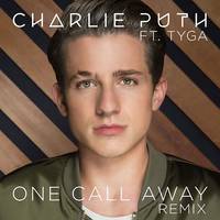 One Call Away (feat. Tyga) Remix